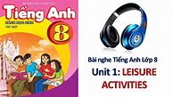 Bài Nghe Thi Tiếng Anh Lớp 8