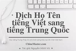 Dịch Họ Tên Tiếng Việt Sang Tiếng Trung Online