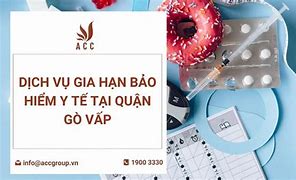 Gia Hạn Bảo Hiểm Y Tế Ở Đâu Gò Vấp