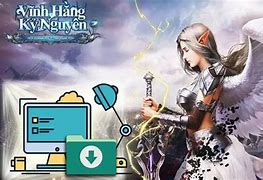 Tải Game Vĩnh Hằng Kỷ Nguyên