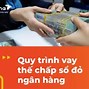 Vay Thế Chấp Ngân Hàng Nào Lãi Suất Thấp Nhất